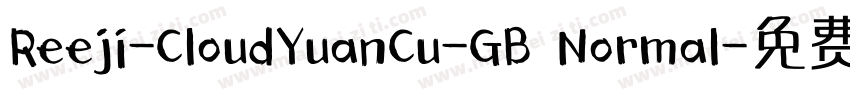 Reeji-CloudYuanCu-GB Normal字体转换